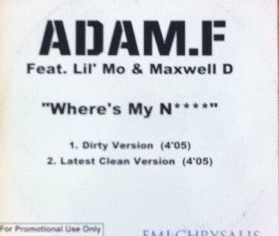 Adam F ft. Lil  Mo & Maxwell D   Where s My N****, Promo CDr Single Sale