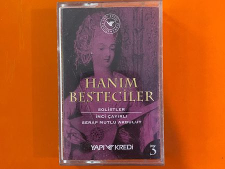 Hanım Besteciler 3   Solistler: İnci Çayırlı, Serap Mutlu Akbulut, Kaset For Sale